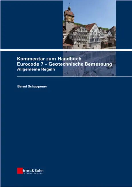Kommentar zum Handbuch Eurocode 7 - Geotechnische Bemessung by Anton Weißenbach
