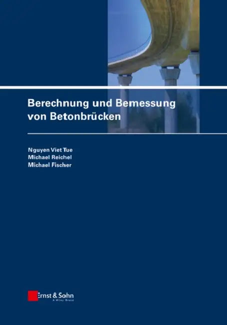 Berechnung und Bemessung von Betonbrücken by Nguyen Viet Tue