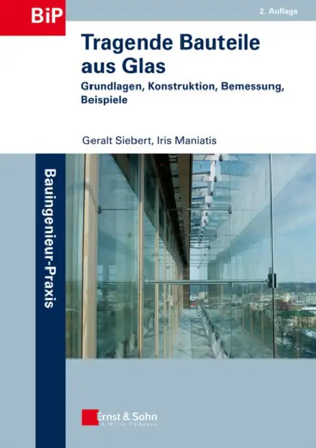 Tragende Bauteile aus Glas by Geralt Siebert