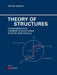 Theory of Structures: Fundamentals, Framed Structures, Plates and Shells by Peter Marti