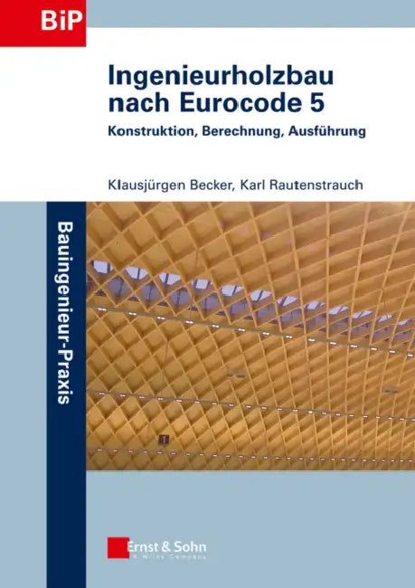 Ingenieurholzbau nach Eurocode 5 by Klausjürgen Becker