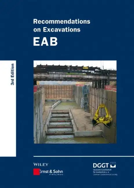 Recommendations on Excavations, 3rd Edition by Editor: Deutsche Gesellschaft f&uuml;r Geotechnik, Translator: Alan Johnson