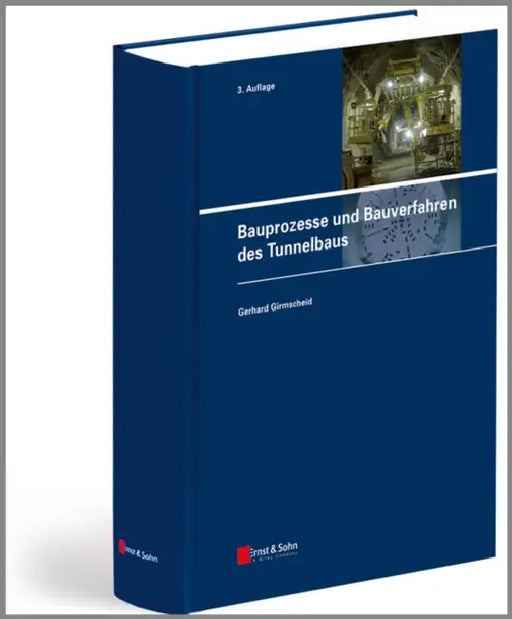 Bauprozesse und Bauverfahren des Tunnelbaus by Gerhard Girmscheid