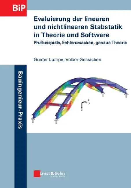 Evaluierung der linearen und nichtlinearen Stabstatik in Theorie und Software by Günter Lumpe