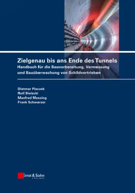 Zielgenau bis ans Ende des Tunnels by Dietmar Placzek