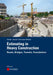 Estimating in Heavy Construction: Roads, Bridges, Tunnels, Foundations by Dieter Jacob, Clemens M&uuml;ller