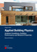 Applied Building Physics: Ambient Conditions, Building Performance and Material Properties by Hugo S. L. Hens