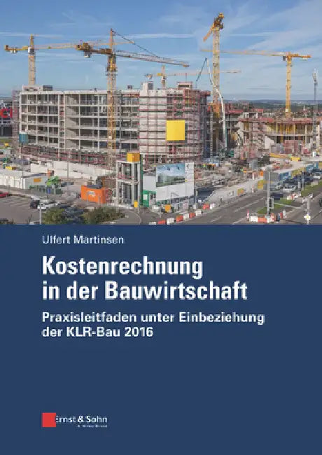 Kostenrechnung in der Bauwirtschaft by Ulfert Martinsen