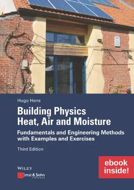 Building Physics Heat Air and Moisture Fundamentals and by Hens