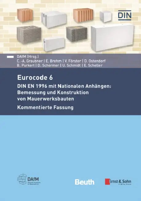 Eurocode 6 - DIN EN 1996 mit Nationalen Anhangen: Bemessung und Konstruktion von Mauerwerksbauten. Kommentierte Fassung by DGfM Service GmbH