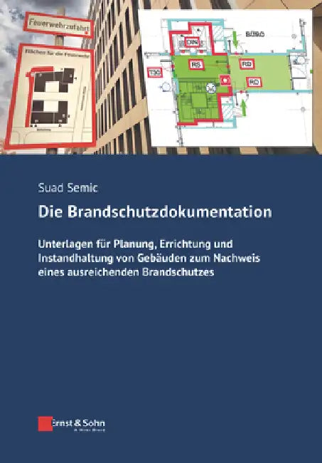 Die Brandschutzdokumentation by Suad Semic