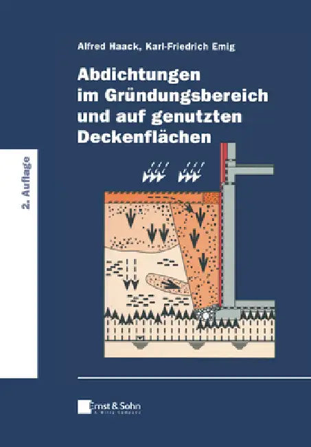 Abdichtungen im Gr ndungsbereich und auf genutzten Deckenfl chen by Alfred Haack