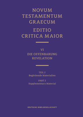 Novum Testamentum Graecum, Editio Critica Maior VI/2: Revelation, Supplementary Material by Institute for New Testament Textual Rese