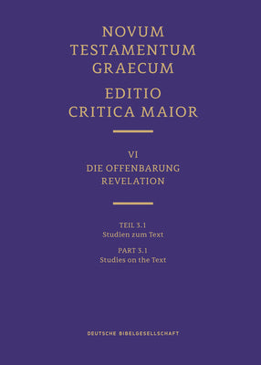 Novum Testamentum Graecum, Editio Critica Maior VI/3.1: Revelation, Studies on the Text by Institute for New Testament Textual Rese