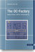 The DC-Factory: Energy Efficient. Robust. Forward-Looking. by Alexander Sauer