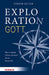Exploration Gott: Was Unsere Gesellschaft Jetzt Braucht by Stefan Vatter