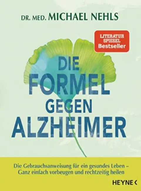 Die Formel gegen Alzheimer by Michael Nehls