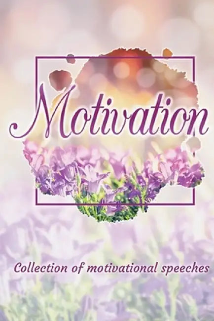 Motivation: Collection of motivational speeches by Jakub Tencl
