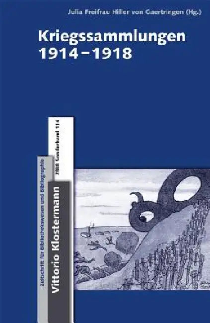 Kriegssammlungen 1914-1918 by Julia Freifrau Hiller Von Gaertringen