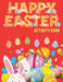 Happy Easter Activity Book: Easter Activity Book for Kids, Easter Word Search, Sudoku Easter for Kids, Easter Dot to Dot, Easter Mazes, Easter Act by Lee Stanny
