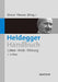 Heidegger-Handbuch: Leben - Werk - Wirkung by Florian Grosser, Katrin Meyer, Hans Bernhard Schmid
