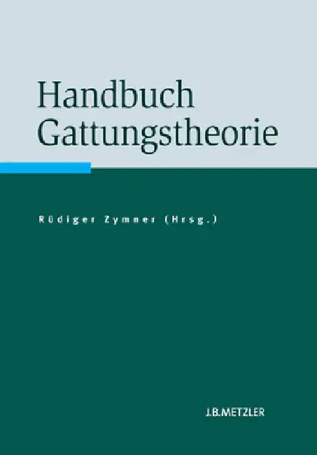 Handbuch Gattungstheorie by Rüdiger Zymner