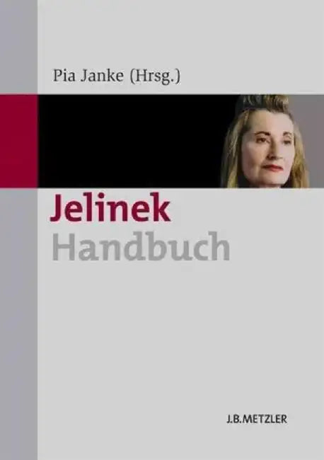 Jelinek-Handbuch by Pia Janke