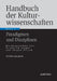 Handbuch Der Kulturwissenschaften: Band 2: Paradigmen Und Disziplinen by Friedrich Jaeger, Burkhard Liebsch, Jörn Rüsen