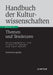 Handbuch Der Kulturwissenschaften: Band 3: Themen Und Tendenzen by Friedrich Jaeger, Burkhard Liebsch, Jörn Rüsen