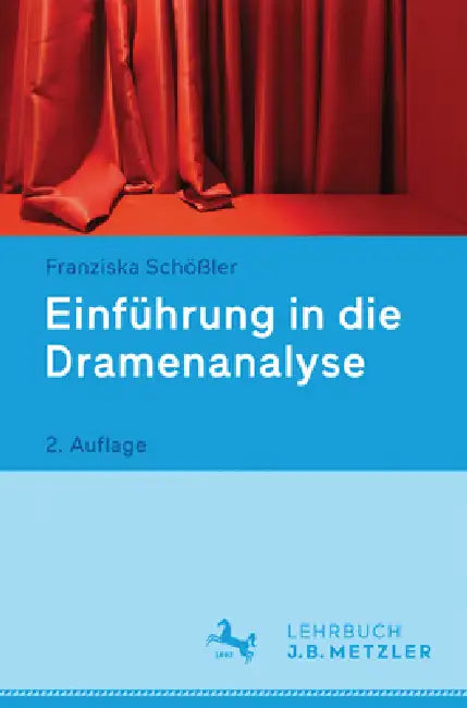 Einführung in Die Dramenanalyse by Franziska Schößler