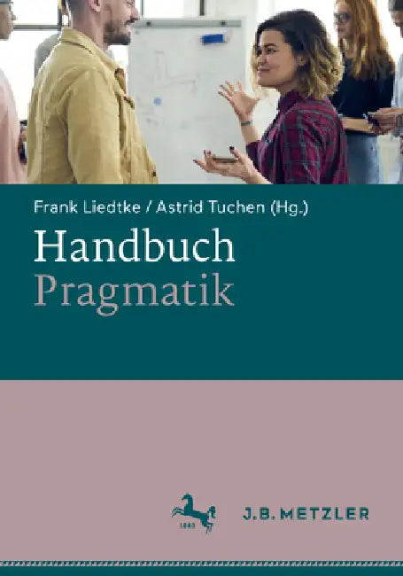 Handbuch Pragmatik by Frank Liedtke, Astrid Tuchen