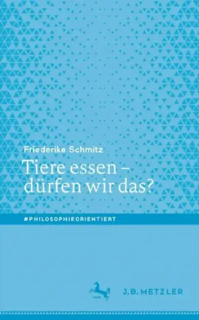 Tiere Essen - Dürfen Wir Das? by Friederike Schmitz