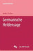 Germanische Heldensage by Heiko Uecker