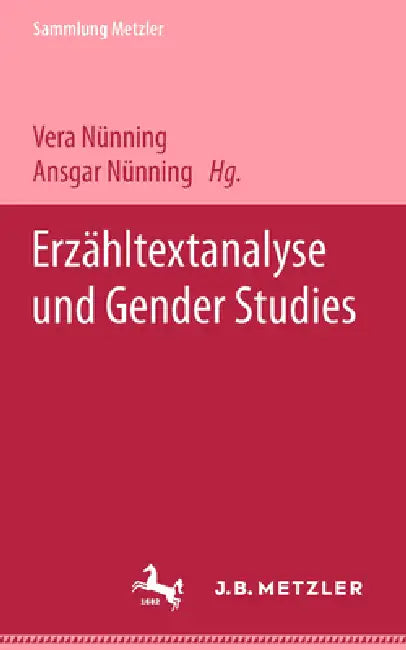 Erzähltextanalyse Und Gender Studies by Vera Nünning, Ansgar Nünning