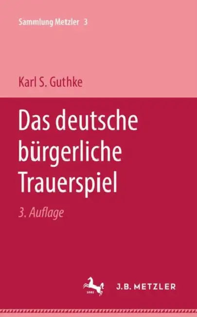 Das Deutsche Bürgerliche Trauerspiel by Karl S. Guthke