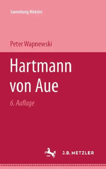 Hartmann Von Aue by Peter Wapnewski
