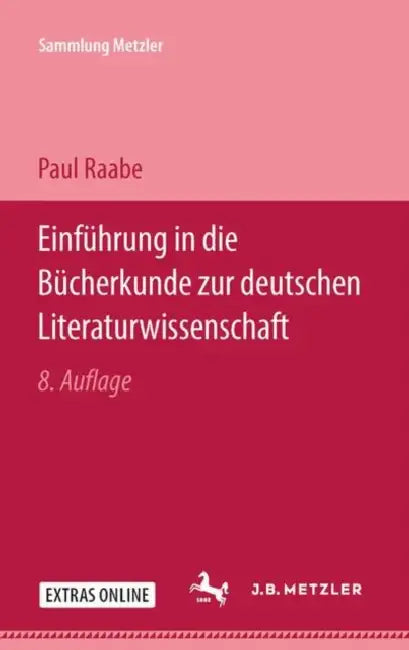 Einführung in Die Bücherkunde Zur Deutschen Literaturwissenschaft by Paul Raabe
