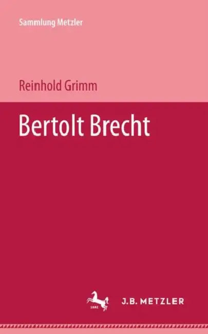 Bertolt Brecht by Reinhold Grimm