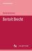 Bertolt Brecht by Reinhold Grimm