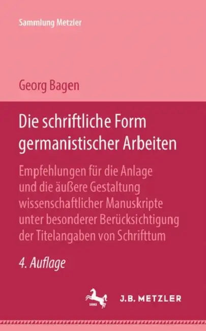 Die Schriftliche Form Germanistischer Arbeiten by Georg Bagen