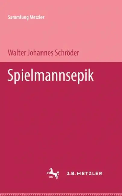 Spielmannsepik by Walter Hohannes Schröder