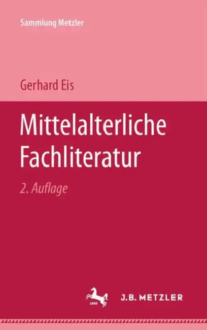 Mittelalterliche Fachliteratur by Gerhard Eis