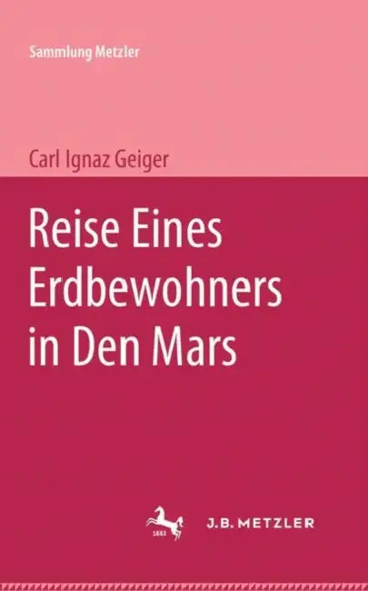 Reise Eines Erdbewohners in Den Mars by Karl Ignaz Geiger