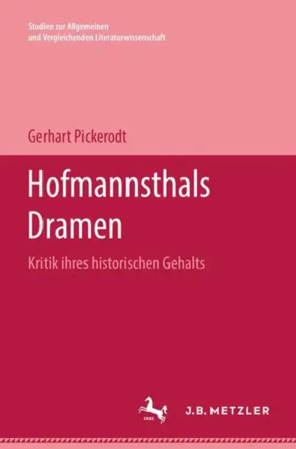 Hofmannsthals Dramen: Kritik Ihres Historischen Gehalts by Gerhart Pickerodt