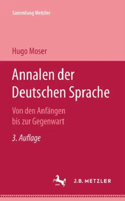 Annalen Der Deutschen Sprache: Von Den Anfängen Bis Zur Gegenwart by Hugo Moser