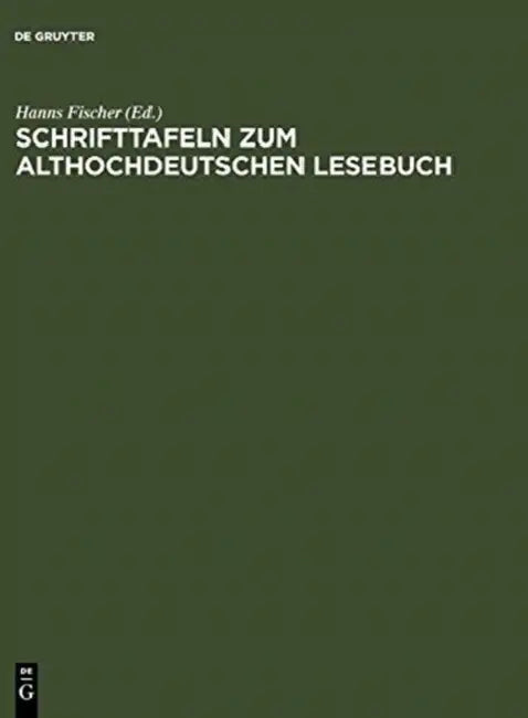 Schrifttafeln Zum Althochdeutschen Lesebuch by Hanns (EDT) Fischer