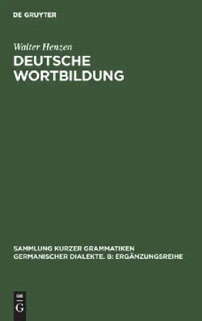 Deutsche Wortbildung by Walter Henzen