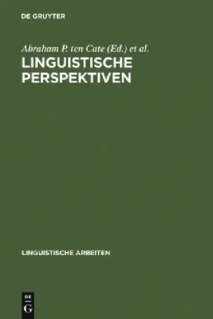 Linguistische Perspektiven by Abraham P. Ten Cate, Peter Jordens