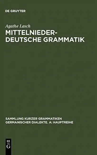 Mittelniederdeutsche Grammatik by Agathe Lasch