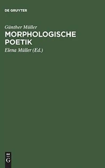 Morphologische Poetik: Gesammelte Aufsätze by Günther Müller, Elena Müller, Helga Egner
